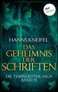 Die Tempelritter-Saga - Band 21: Das Geheimnis der Schriften - Hanns Kneifel - ebook