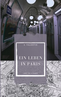 Ein Leben in Paris - S. Valentin - ebook