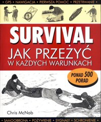 Survival. Jak przeżyć w każdych warunkach - Chris McNab - książka
