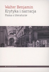 Krytyka i narracja - Walter  Benjamin - książka