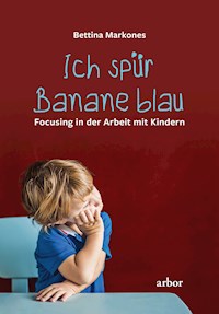 Ich spür Banane blau - Bettina Markones - ebook