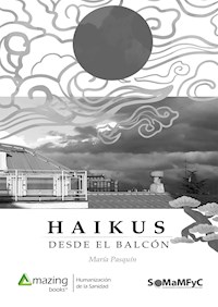 Haikus desde el balcón - María Pasquín - ebook