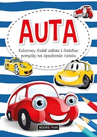 AUTA Kolorowy świat zabaw i świetne pomysły na spędzenie czasu -  - książka