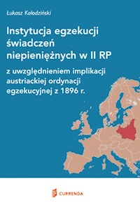 Instytucja egzekucji świadczeń niepieniężnych w II RP - Kołodziński Łukasz - książka