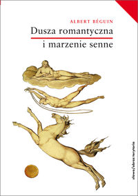 Dusza romantyczna i marzenie senne - Beguin Albert - książka