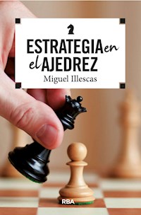 Estrategia en el ajedrez - Miguel Illescas - ebook