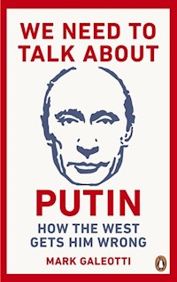 We Need to Talk About Putin - Galeotti Mark - książka
