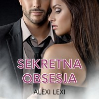 Sekretna obsesja - Lexi Alexi - ebook + audiobook