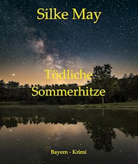 Tödliche Sommerhitze - Silke May - ebook