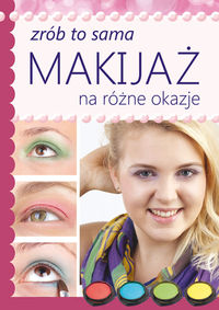 Makijaż na różne okazje - Katarzyna Jastrzębska - książka
