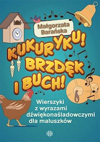 Kukuryku Brzdęk i buch! - Barańska Małgorzata - książka