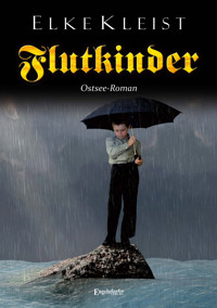 Flutkinder - Elke Kleist - ebook