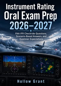 Instrument Rating Oral Exam Prep 2026–2027 - Hollow Grant - ebook
