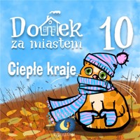 Domek za miastem - Ciepłe kraje - Wiejski Kocur - audiobook