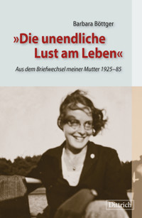Die unendliche Lust am Leben - Barbara Böttger - ebook