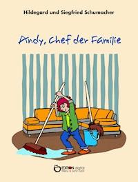 Andy, Chef der Familie - Hildegard Schumacher - ebook
