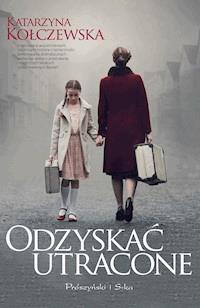 Odzyskać utracone - Kołczewska Katarzyna - ebook