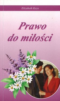 Prawo do miłości - Elizabeth Keys - ebook