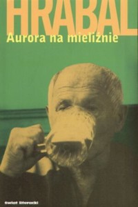 Aurora na mieliźnie - Hrabal Bohumil - ebook