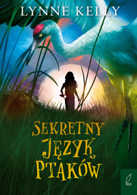 Sekretny język ptaków - Lynne Kelly - książka
