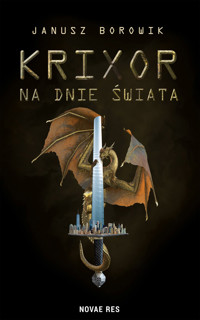 Krixor. Na dnie świata - Janusz Borowik - ebook