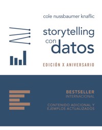 Storytelling con datos. Edición X aniversario - Cole Nussbaumer Knaflic - ebook