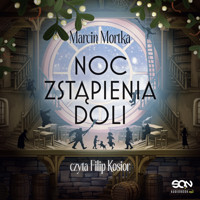 Noc Zstąpienia Doli - Marcin Mortka - audiobook