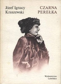 Czarna perełka - Józef Ignacy Kraszewski - ebook