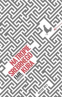 Na tropie srebrnego kura - Emil Roszewski - książka