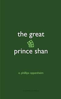 The Great Prince Shan - E. Phillips Oppenheim - ebook