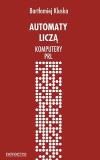 Automaty liczą - Bartłomiej Kluska - ebook + książka