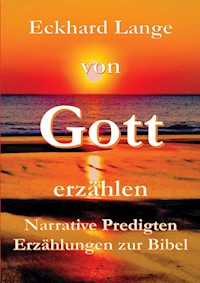 Von Gott erzählen - Eckhard Lange - ebook