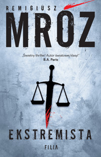 Ekstremista. Seria z Gerardem Edlingiem. Tom 3 - Remigiusz Mróz - książka