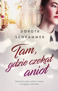 Tam gdzie czekał anioł - Schrammek Dorota - książka