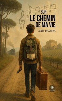 Sur le chemin de ma vie - James Boscariol - ebook