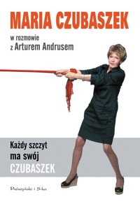 Każdy szczyt ma swój Czubaszek - Artur Andrus, Maria Czubaszek - ebook + książka