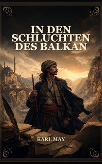 In den Schluchten des Balkan - Karl May - ebook