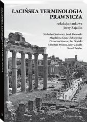 Łacińska terminologia prawnicza - Jerzy Zajadło, Kamil Zeidler, Oktawian Nawrot, Sebastian Sykuna, Magdalena Glanc-Żabiełowicz, Jacek Dmowski, Jan Opolski, Nicholas Cieslewicz - książka