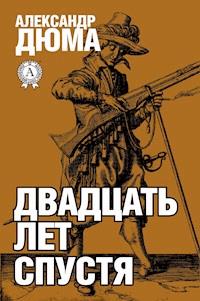 Двадцать лет спустя - Александр Дюма - ebook