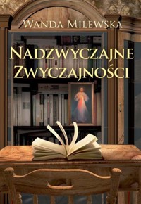 Nadzwyczajne zwyczajności - Milewska Wanda - książka