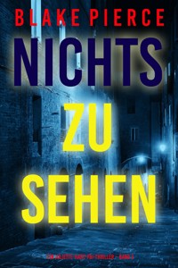 Nichts zu sehen (Ein Juliette-Hart-FBI-Thriller – Band 3) - Blake Pierce - ebook