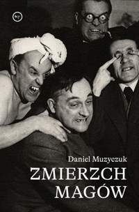 Zmierzch magów - Daniel Muzyczuk - ebook + książka