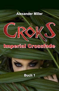 Croks - Imperial Crossfade - Axel Reich - ebook