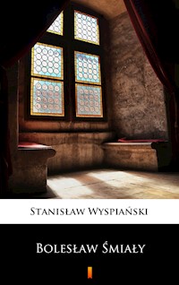 Bolesław Śmiały - Wyspiański Stanisław - ebook