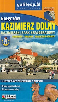 Kazimierz Dolny Kazimierski Park Krajobrazowy ilustrowany przewodnik z mapami -  - książka