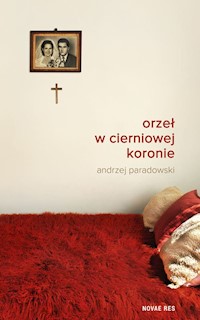 Orzeł w cierniowej koronie - Andrzej Paradowski - książka