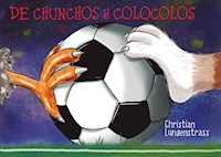 De Chunchos y Colocolos - Christian Lungenstrass - ebook