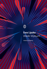 Wielki Wybuch - Ewa Lipska - ebook + książka