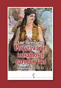 Powstawanie tożsamości narodowych - Thiesse Anne-Marie - książka