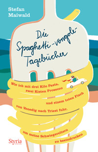 Die Spaghetti-vongole- Tagebücher - Stefan Maiwald - ebook